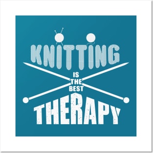 Knitting is the best therapy Posters and Art